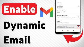 How To Enable Dynamic Email On Gmail (Updated)