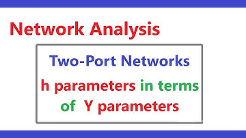 #Express h parameters in terms of Y parameters