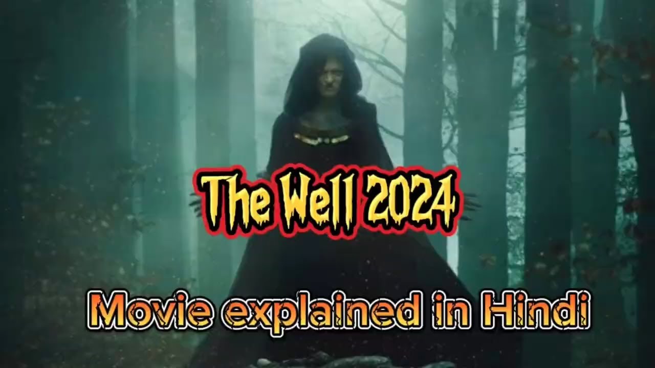 The Well 2024 ending explained Hindi | Hollywood Horror Thriller Movie ...