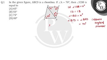 In the given figure, \(A B C D\) is a rhombus. If \(\angle A=70^{\circ}\), then \(\angle C D B\)....