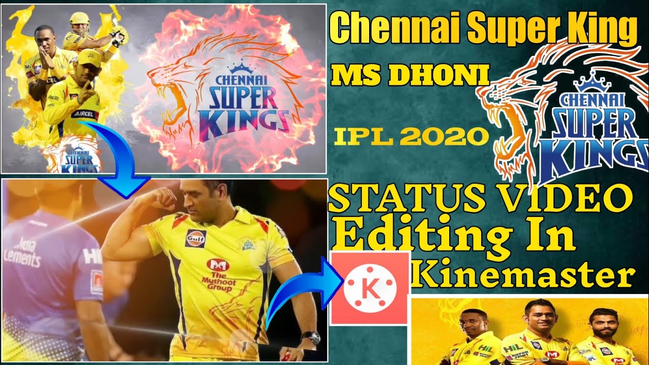 IPL 2020 video editing || Chennai Super King Status Editing Kinemaster || MS DHONI || CSK Status ||