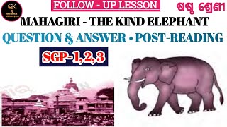 Mahagiri The Kind Elephant Cl 6 English Follow Up Lesson Question Answer Odia Medium School