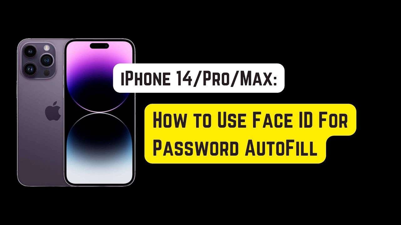 How to Use Face ID For Password AutoFill on iPhone 14 Pro/Max YouTube