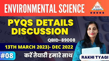 PYQS DETAILS DISCUSSION #lecture8 ( 13TH MARCH 2023)-DEC 2022 | ENVIRONMENTAL SCIENCE | EVS Academy