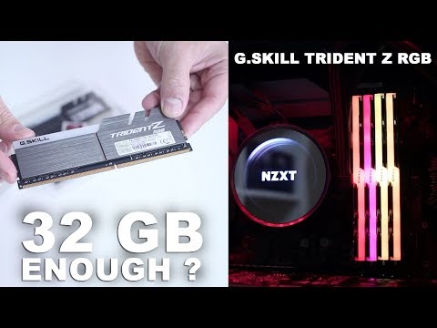 G.Skill TRIDENT Z RGB 32GB of RAM are ENOUGH ??
