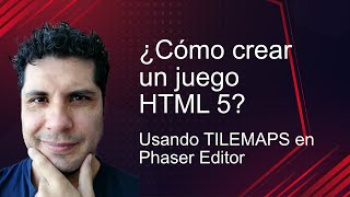 ¿Cómo crear un juego HTML5 Usando Tilemaps con Phaser Editor