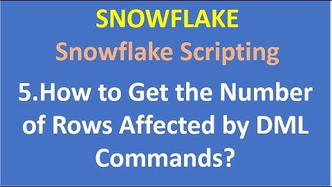 5. How to Get the Number of Rows Affected by DML Commands| Snowflake Scripting| VCKLY Tech | DEMO