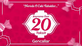 Bayrama Özel 20 Taksit Fırsatı Gencallarda