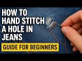 How to stitch a hole on Jeans | DIY Guide for beginners. 