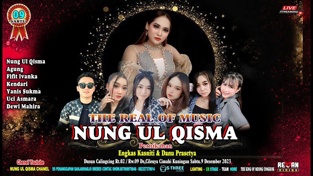 LIVE NUNG UL QISMA DSN CALINGCING CILEUYA KUNINGAN 9 DES. 2023