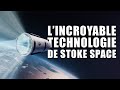 L&#39;incroyable TECHNOLOGIE derrière le BOUCLIER de STOKE SPACE !