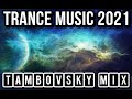 Trance music 2021  tambovsky set 300923