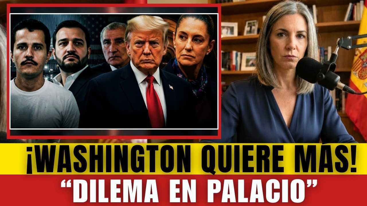 🇺🇸 |  Washington Exige MÁS… Sheinbaum Bajo Presión