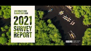 Southeast Asia Climate Outlook Survey 2021 Report Launch and Discussion