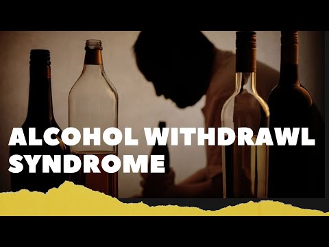 Alcohol Withdrawal Syndrome