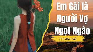 [Truyện Audio] Em Gái là Người Vợ Ngọt Ngào | Phi Anh Vũ