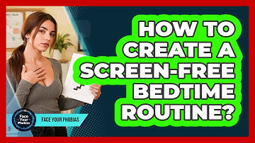 How To Create A Screen-Free Bedtime Routine?