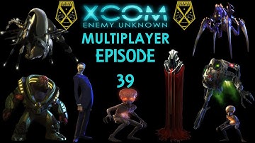 XCom - Multiplayer - Episode 39: The squad I currently like to play