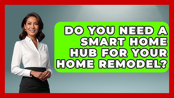 Do You Need A Smart Home Hub For Your Home Remodel? - Home Remodeling Gurus