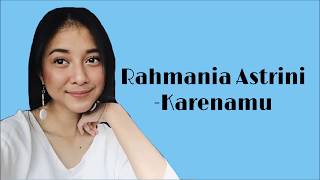 Rahmania Astrini - Karenamu (Lyrics Video)