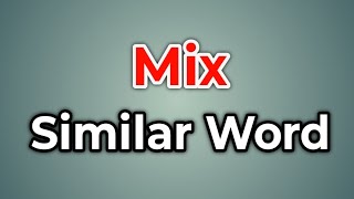 Mix Similar Word || Synonyms of Mix | Words Tube