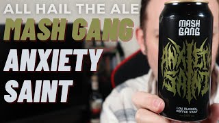 Mash Gang - Anxiety Saint Af Stout Review