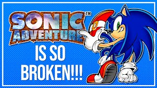 Sonic Adventure is so Broken! - Son of a Glitch