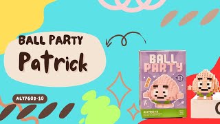 TUTORIAL MERAKIT LEGO BRICKS BALL PARTY [ PATRICK ] "PATRICK BALL PARTY" ALY7603-10