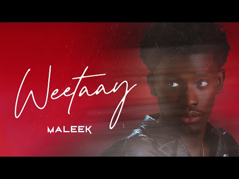 Maleek - Weetaay (Lyrics Video)