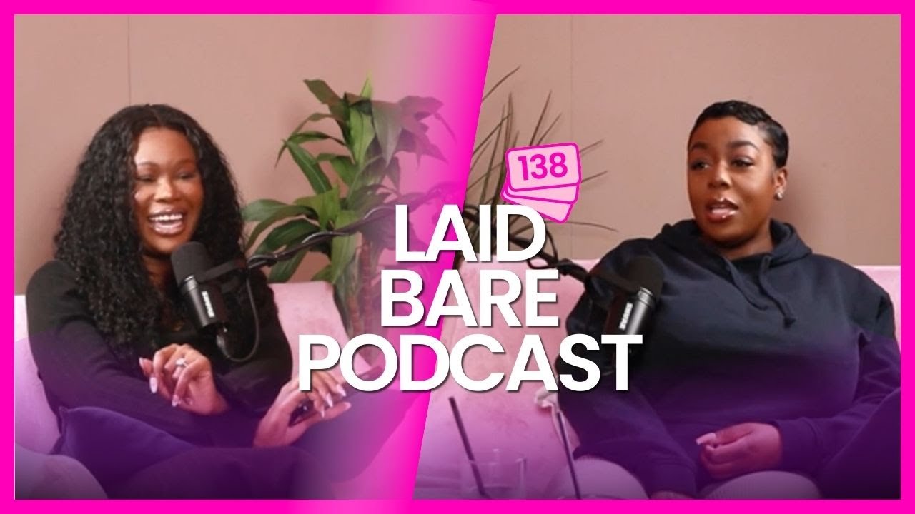 LAID BARE PODCAST - 138 - IT'S LIKE A THIRD LEG - HIGHLIGHTS