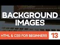 HTML & CSS for Beginners Part 13: Background Images