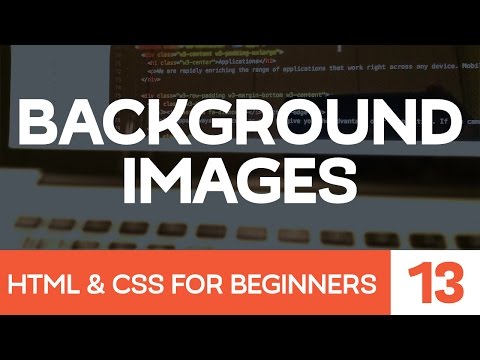 HTML & CSS for Beginners Part 13: Background Images