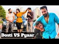 Dosti VS Pyaar || Yaar VS Pyaar || Tere Jaisa Yaar Kanha || Vinay Sharma