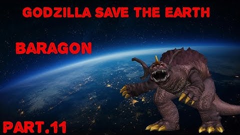 Godzilla: Save The Earth Part.11