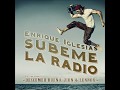 ENRIQUE IGLESIAS SÚBEME LA RADIO TRADUZIONE (TRANSLATION)