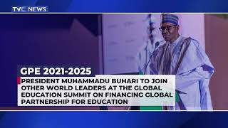[WATCH] President Buhari To Attend Global Education Summit