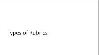 Assess and Eval   Mod 2   types of rubrics