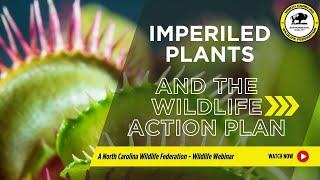 North Carolina Imperiled Plants and the Wildlife Action Plan - North Carolina Wildlife Federation