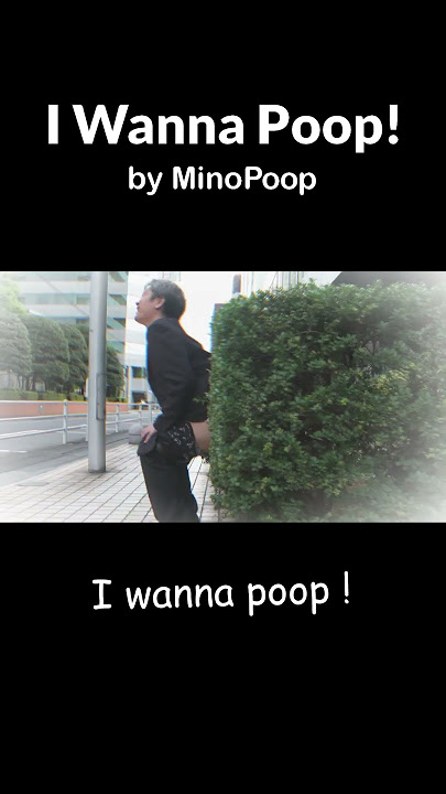 I wanna poop! ~into roadside bushes~