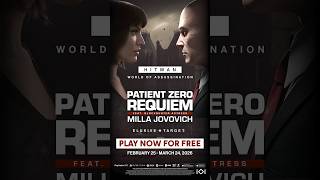 Hitman World Of Ination - Patient Zero Requiem Ft. Milla Jovovich Elusive Target