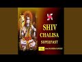 Shiv chalisa superfast