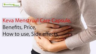 Keva Menstrual Care Capsule,Benefits, Price, How to use, Side effects Swasthyashopee