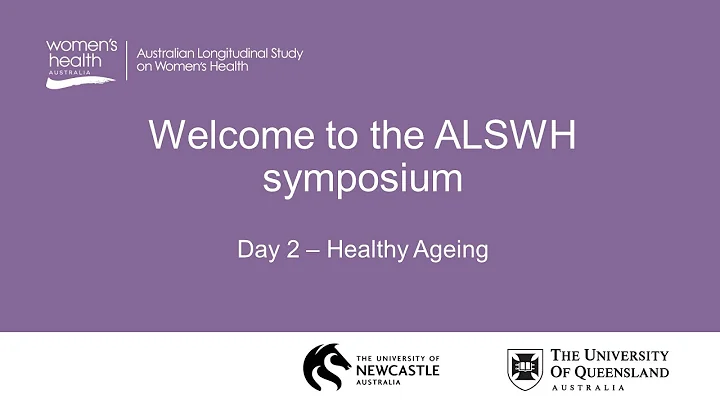 ALSWH Symposium Day 2: Healthy ageing