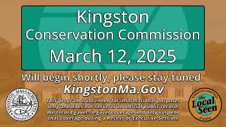 Kingston Conservation Commission: 3/12/25