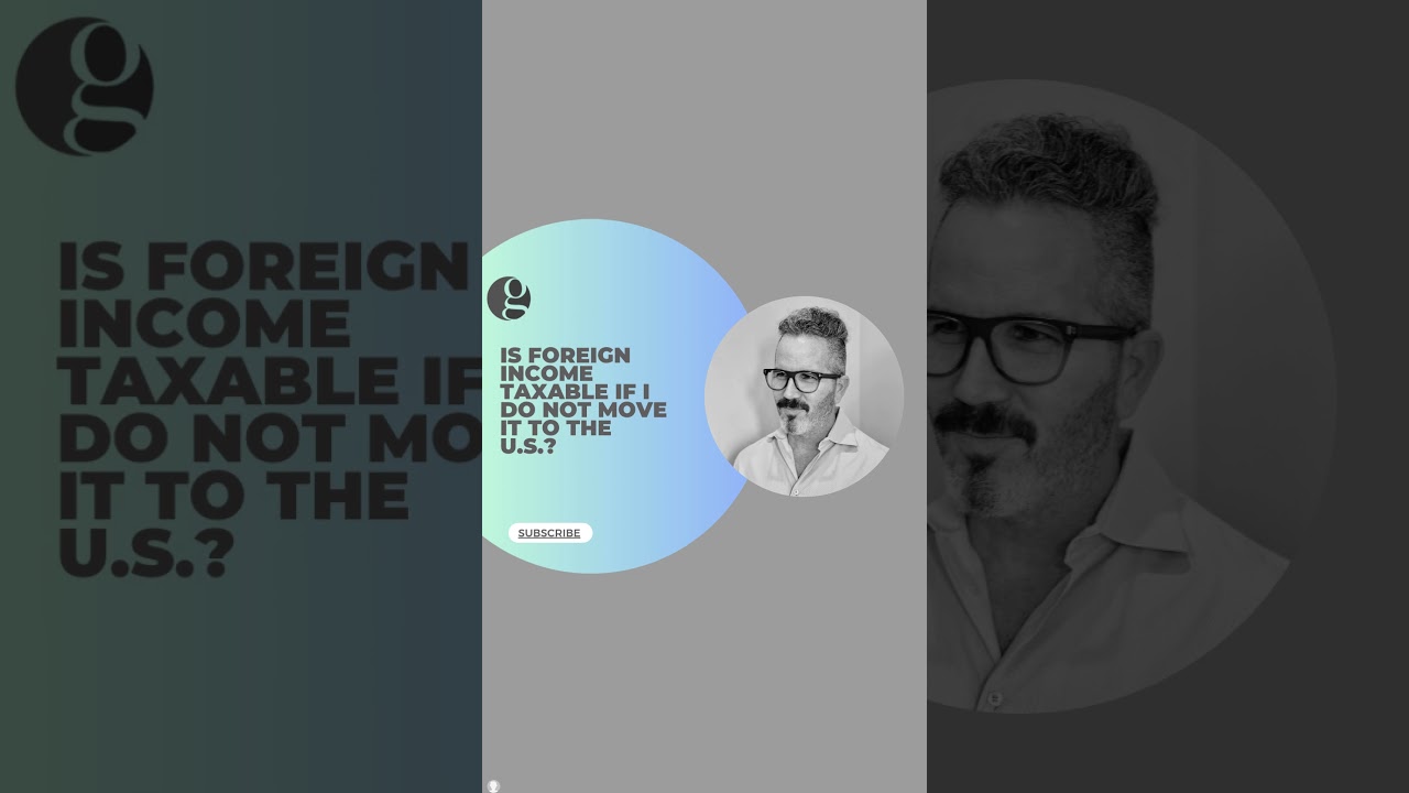 Is Foreign Income Taxable if I Keep the Money Overseas?