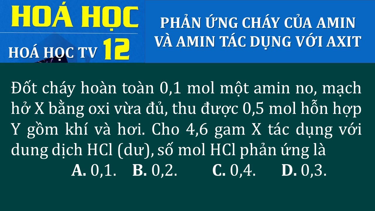 Đốt cháy hoàn toàn 0,1 mol một amin no, mạch hở X bằng... - youtube