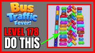 Bus Traffic Fever! Level 178 No Hint First Try Solution | 🚌 How to Beat
