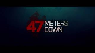 47 Metres Down 2017 - Au & Nz Trailer - Mandy Moore Claire Holt