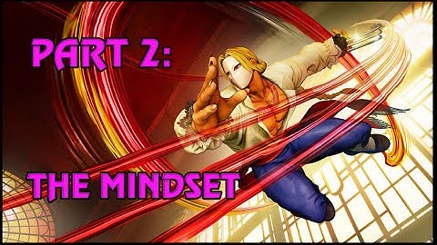 Street Fighter V Vega Tutorial Part 2: The Mindset