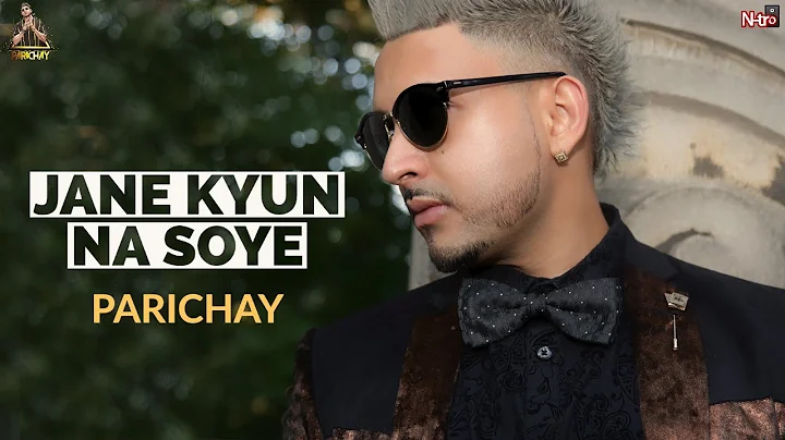 Parichay | Roye Akhiyaan (Shedding Tears) | Trending on Tik Tok India | Jane Kyun Na Soye [HQ Audio]